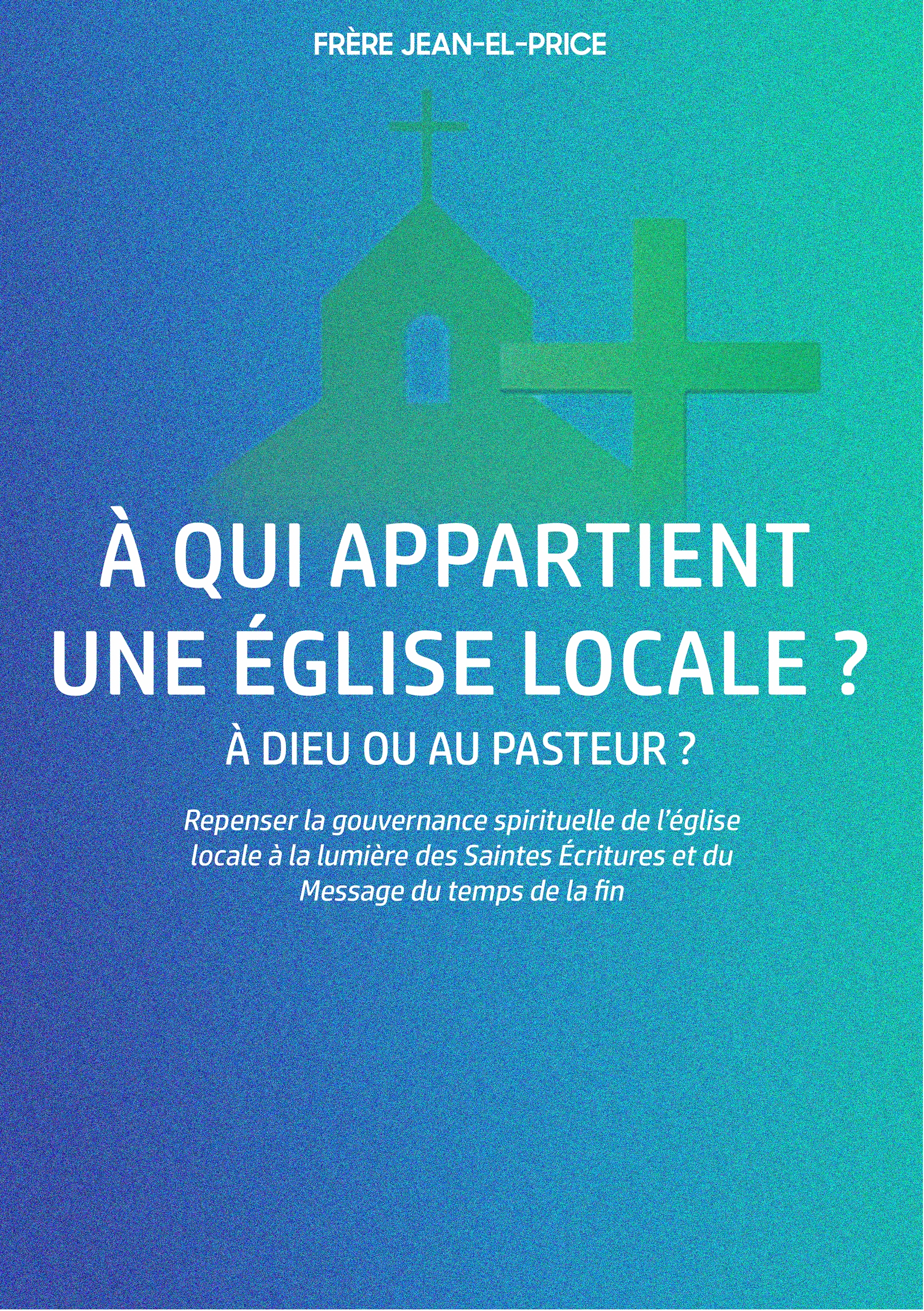 À qui appartient une Église locale ?